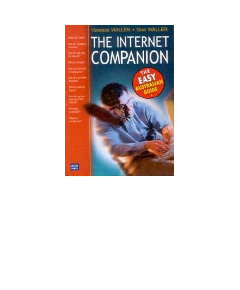 The Internet Companion: The Easy Australian Guide by Waller Glen; Waller Vanessa