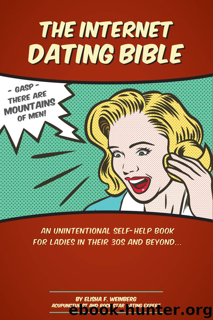 The Internet Dating Bible by Elisha Weinberg