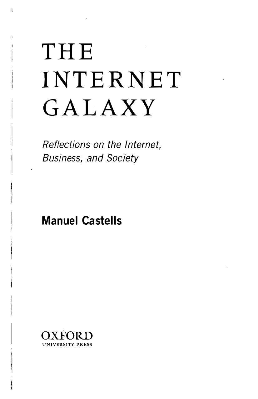 The Internet Galaxy: Reflections on the Internet, Business, and Society by Manuel Castells