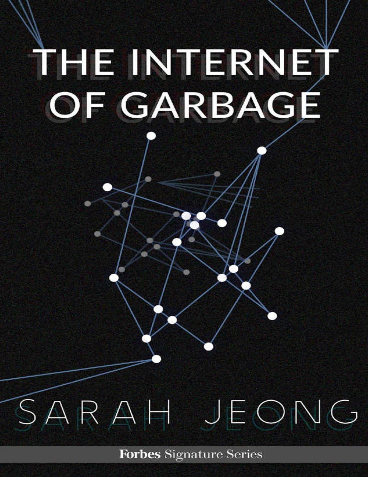 The Internet Of Garbage by Sarah Jeong