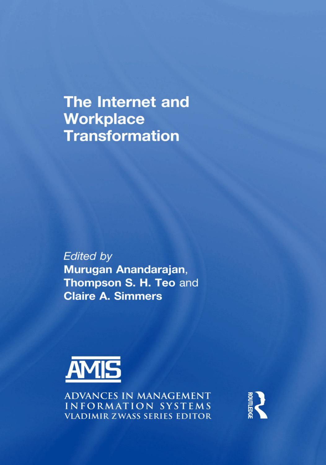 The Internet and Workplace Transformation by Murugan Anandarajan; Thompson S. H. Teo; Claire A. Simmers