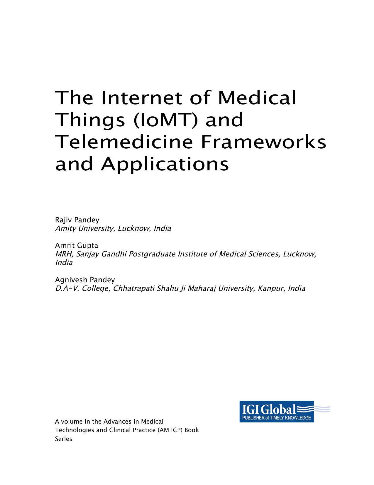 The Internet of Medical Things (IoMT) and Telemedicine Frameworks and Applications by Rajiv Pandey Amrit Gupta Agnivesh Pandey