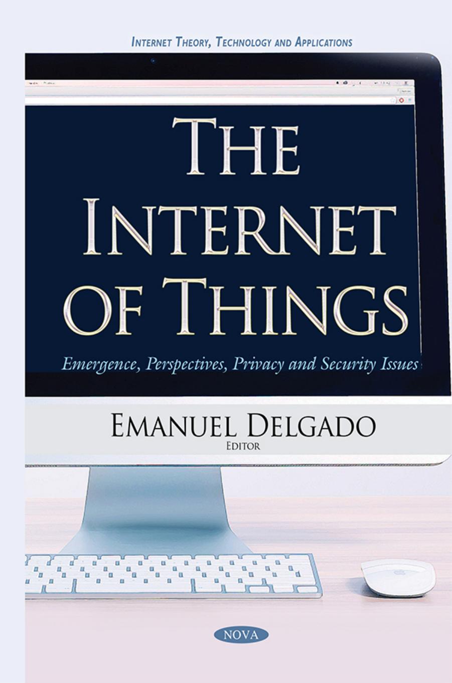 The Internet of Things : Emergence, Perspectives, Privacy and Security Issues by Unknow