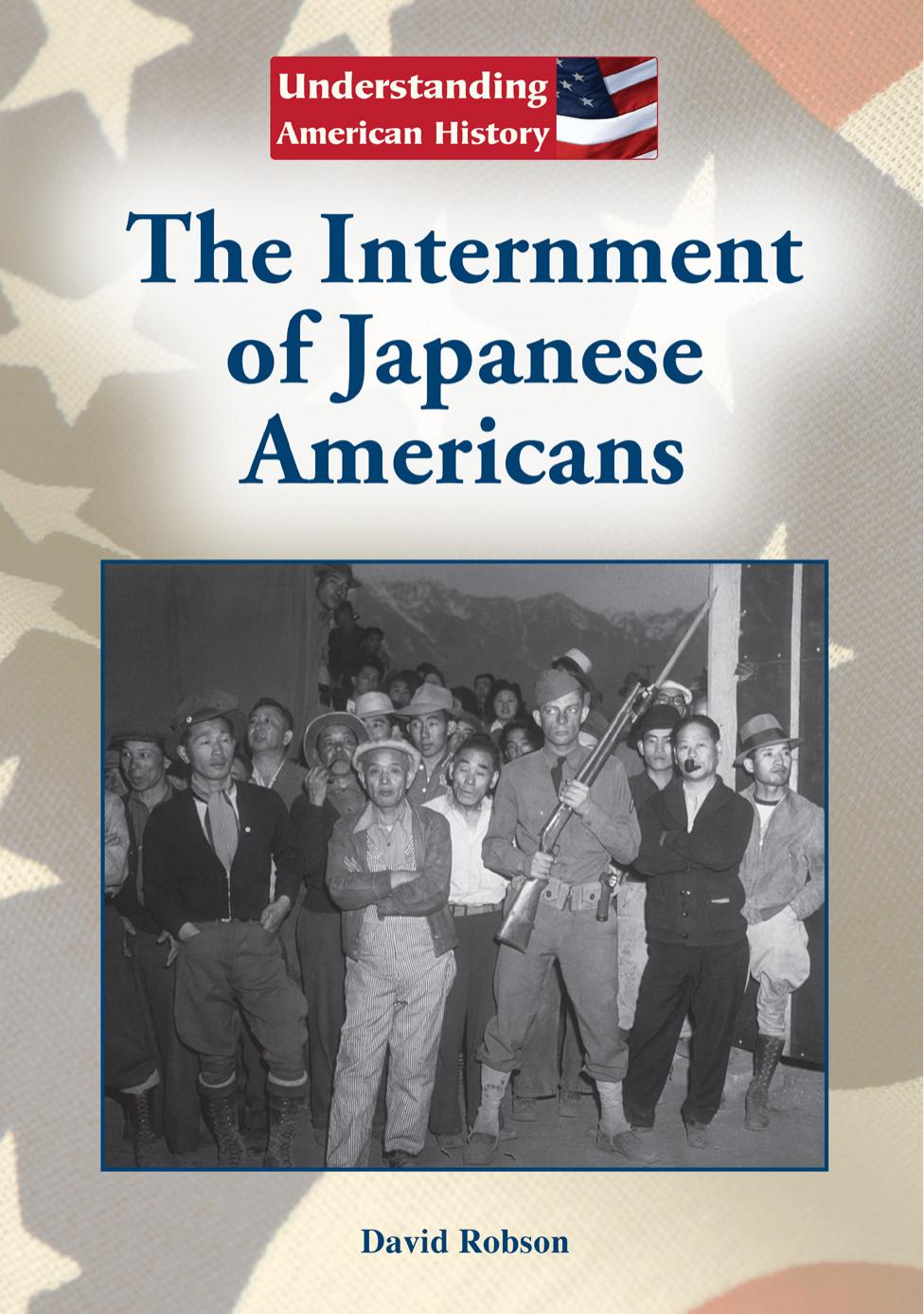 The Internment of Japanese Americans by David Robson
