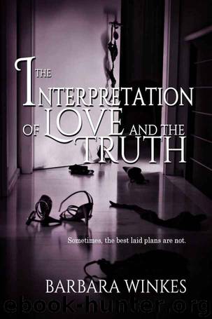 The Interpretation of Love and the Truth by Barbara Winkes