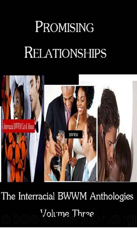 The Interracial BWWM Anthologies 3: Promising Relationships by Cassie Harper & Clarise Watkins & Joanne Marshalina