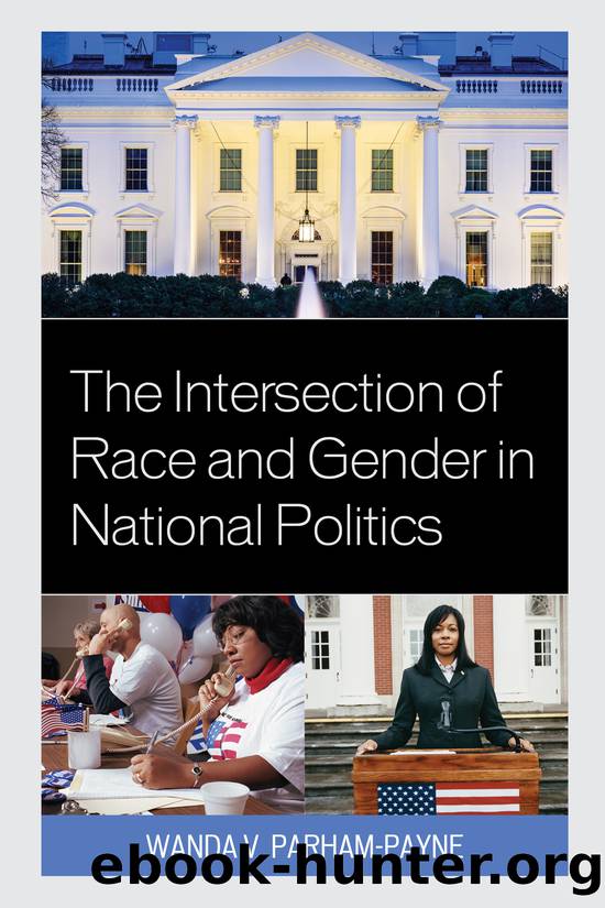 The Intersection of Race and Gender in National Politics by Parham-Payne Wanda;