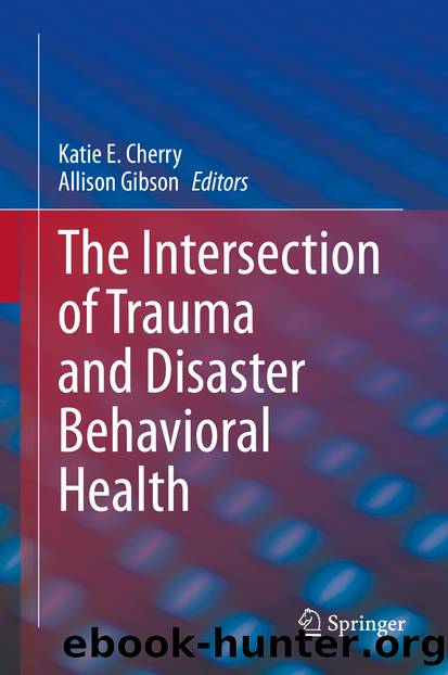 The Intersection of Trauma and Disaster Behavioral Health by Unknown
