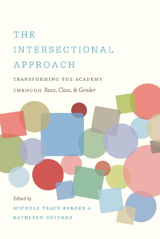 The Intersectional Approach: Transforming the Academy through Race, Class, and Gender by unknow
