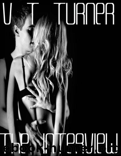 The Interview (short romance story) by V T Turner