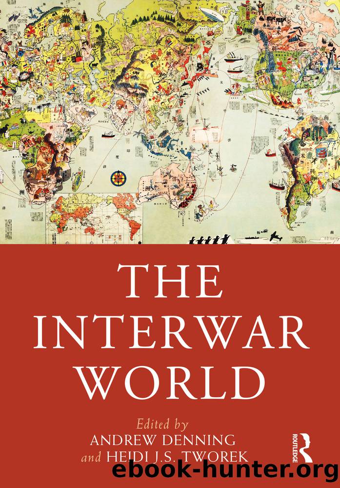 The Interwar World by Andrew Denning;Heidi J.S. Tworek;