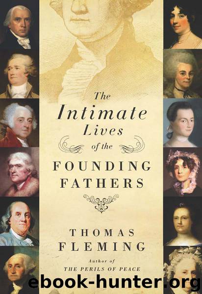 The Intimate Lives of the Founding Fathers by Thomas Fleming