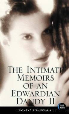 The Intimate Memoirs of an Edwardian Dandy, vol.II by Rupert Mountjoy