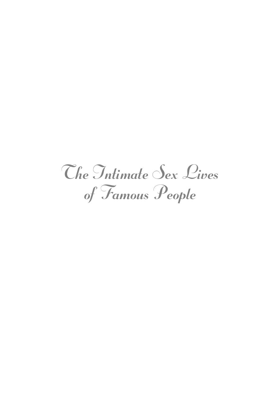The Intimate Sex Lives of Famous People by Unknow