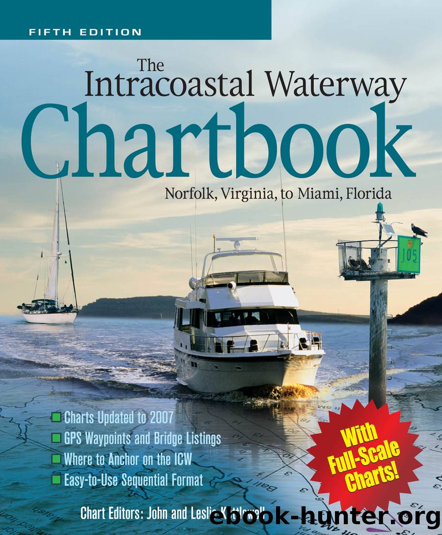The Intracoastal Waterway Chartbook, Norfolk, Virginia, to Miami, Florida by John J. Kettlewell