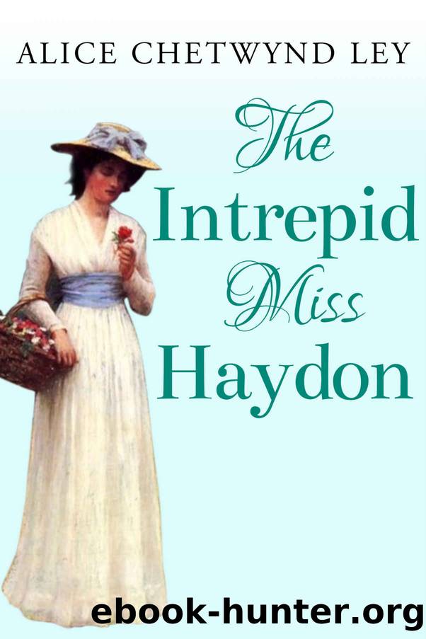 The Intrepid Miss Haydon by Alice Chetwynd Ley