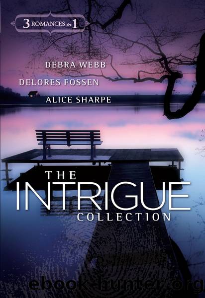 The Intrigue Collection by Debra Webb & Delores Fossen & Alice Sharpe
