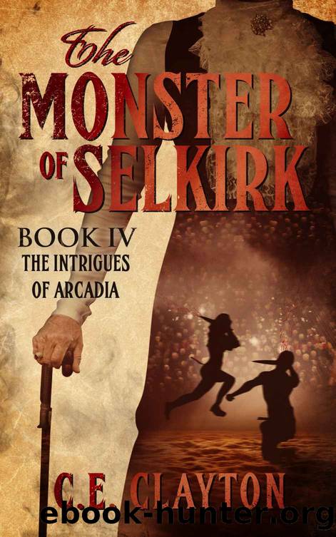 The Intrigues Of Arcadia by C. E. Clayton