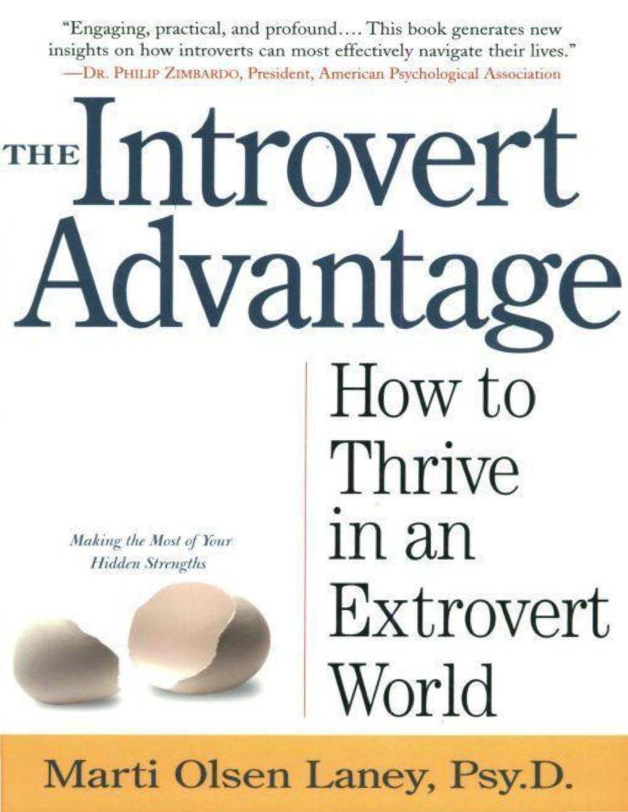 The Introvert Advantage: How to Thrive in an Extrovert World by Laney Marti Olsen