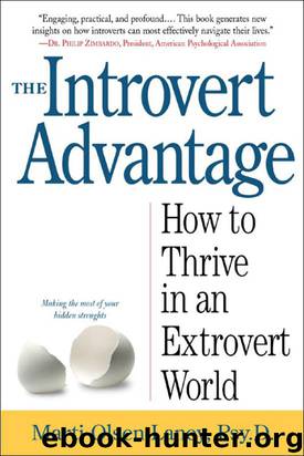 The Introvert Advantage: How to Thrive in an Extrovert World by Marti Olsen Laney