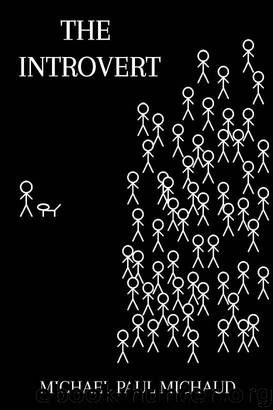 The Introvert by Michael Paul Michaud