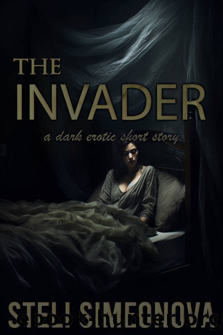 The Invader: A dark erotic short story by Steli Simeonova