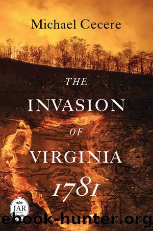 The Invasion of Virginia 1781 by Cecere Michael;