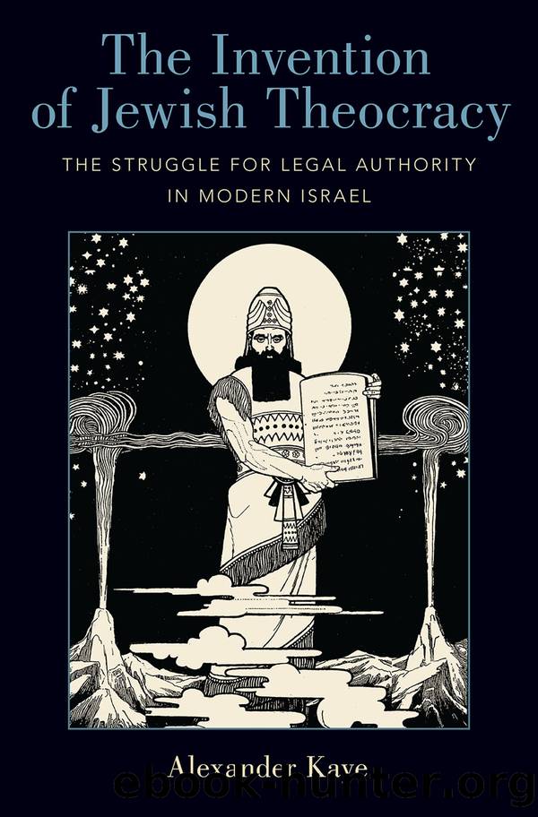 The Invention of Jewish Theocracy by Kaye Alexander;