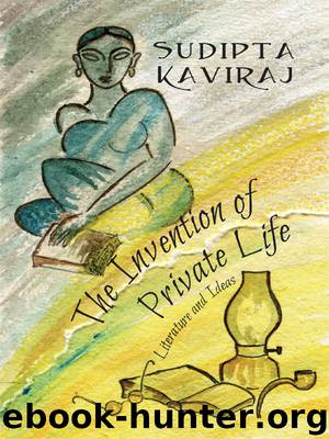 The Invention of Private Life by Kaviraj Sudipta;