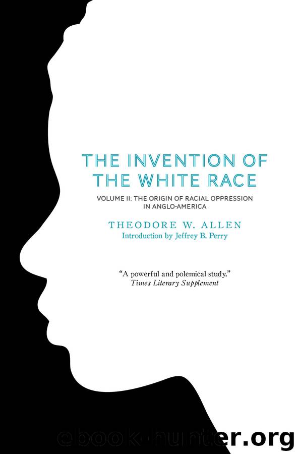 The Invention of the White Race, Volume 2 by Theodore W. Allen