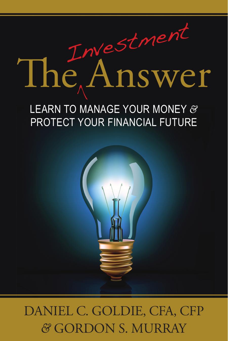 The Investment Answer by Daniel C. Goldie and Gordon Murray