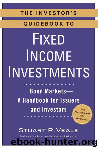 The Investor's Guidebook to Fixed Income Investments by Stuart R. Veale