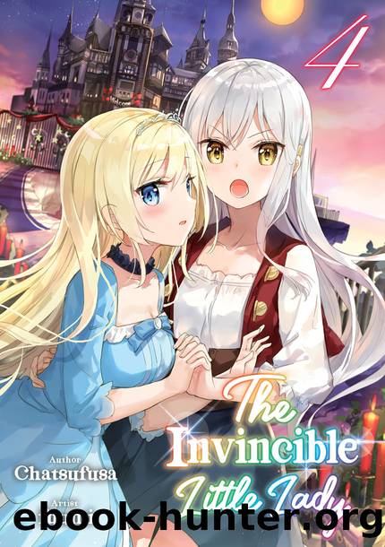 The Invincible Little Lady: Volume 4 [Parts 1 to 11] by Chatsufusa