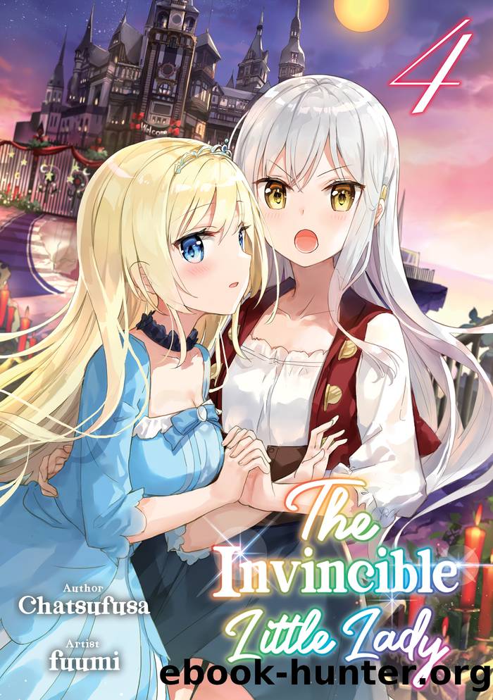 The Invincible Little Lady: Volume 4 by Chatsufusa