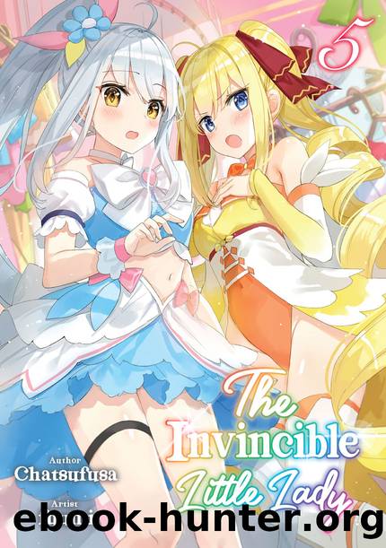 The Invincible Little Lady: Volume 5 [Parts 1 to 5] by Chatsufusa