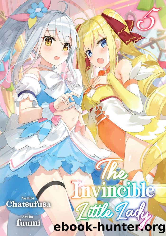 The Invincible Little Lady: Volume 5 by Chatsufusa