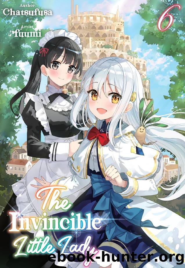 The Invincible Little Lady: Volume 6 by Chatsufusa