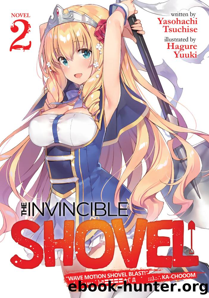 The Invincible Shovel Vol. 2 by Yasohachi Tsuchise