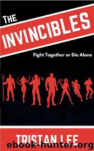 The Invincibles (Book 1): The Invincibles by Lee Tristan