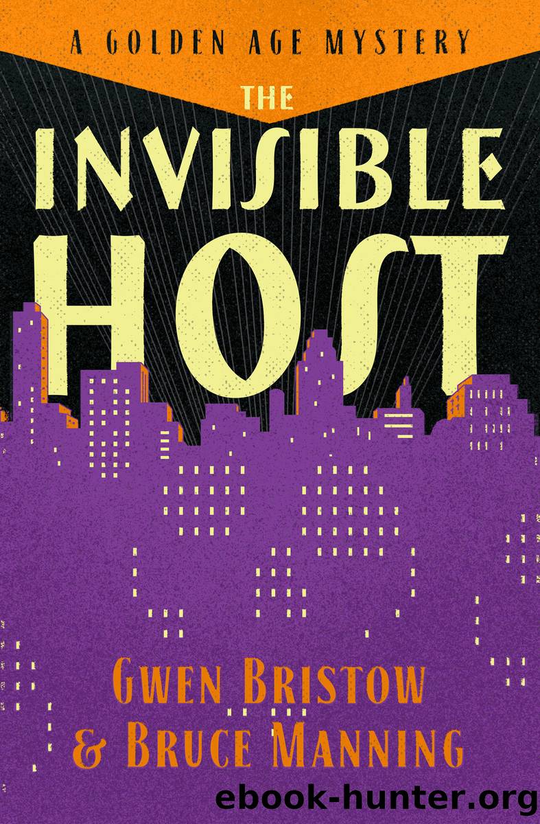 The Invisible Host: a Golden Age Mystery by Gwen Bristow