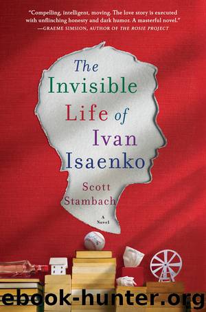 The Invisible Life of Ivan Isaenko by Scott Stambach