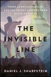 The Invisible Line by Daniel J. Sharfstein