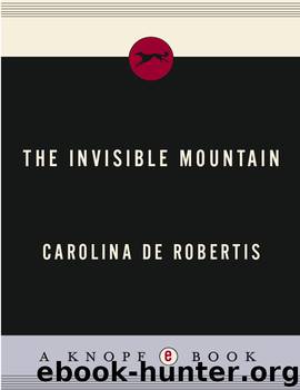 The Invisible Mountain by Carolina De Robertis
