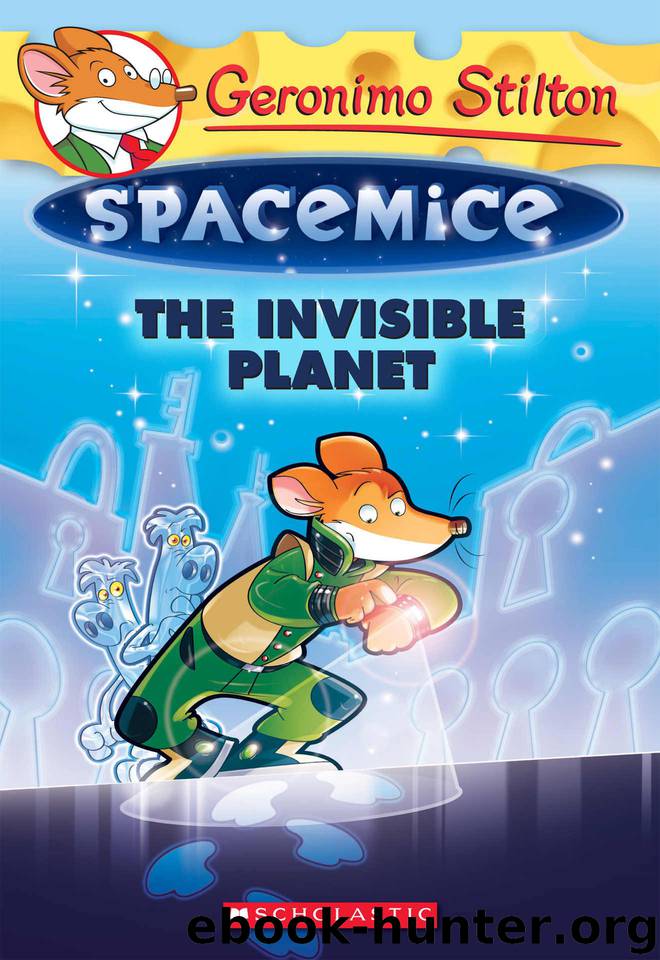 The Invisible Planet (Geronimo Stilton Spacemice #12) by Geronimo Stilton