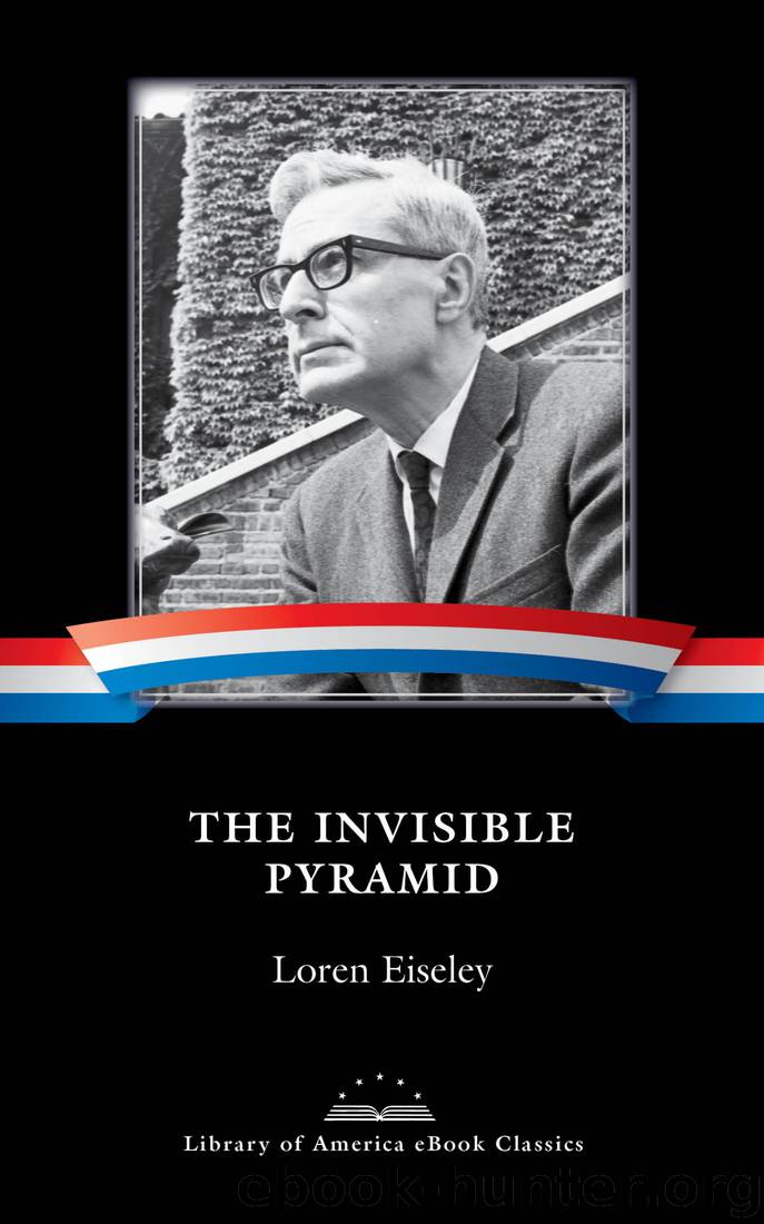 The Invisible Pyramid by Loren Eiseley