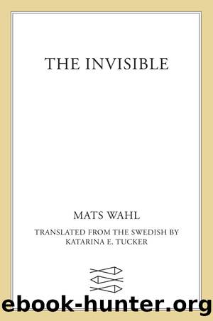 The Invisible by Mats Wahl