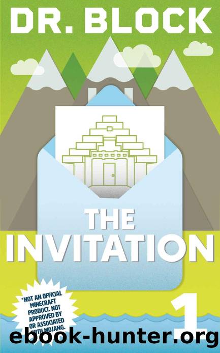 The Invitation: An Unofficial GameLit Series for Minecrafters (Peter and the Player's Palace Book 1) by Dr. Block