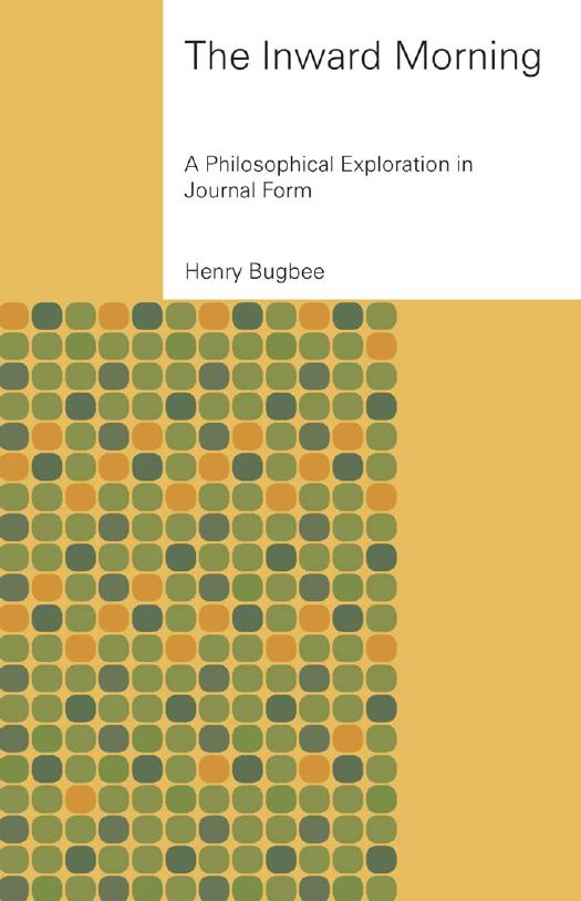 The Inward Morning: A Philosophical Exploration in Journal Form by Henry Bugbee