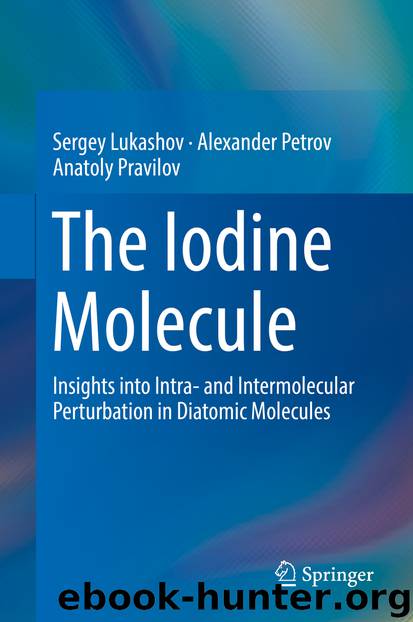 The Iodine Molecule by Sergey Lukashov Alexander Petrov & Anatoly Pravilov