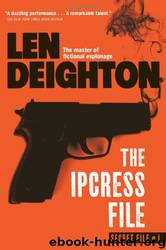 The Ipcress File by Len Deighton